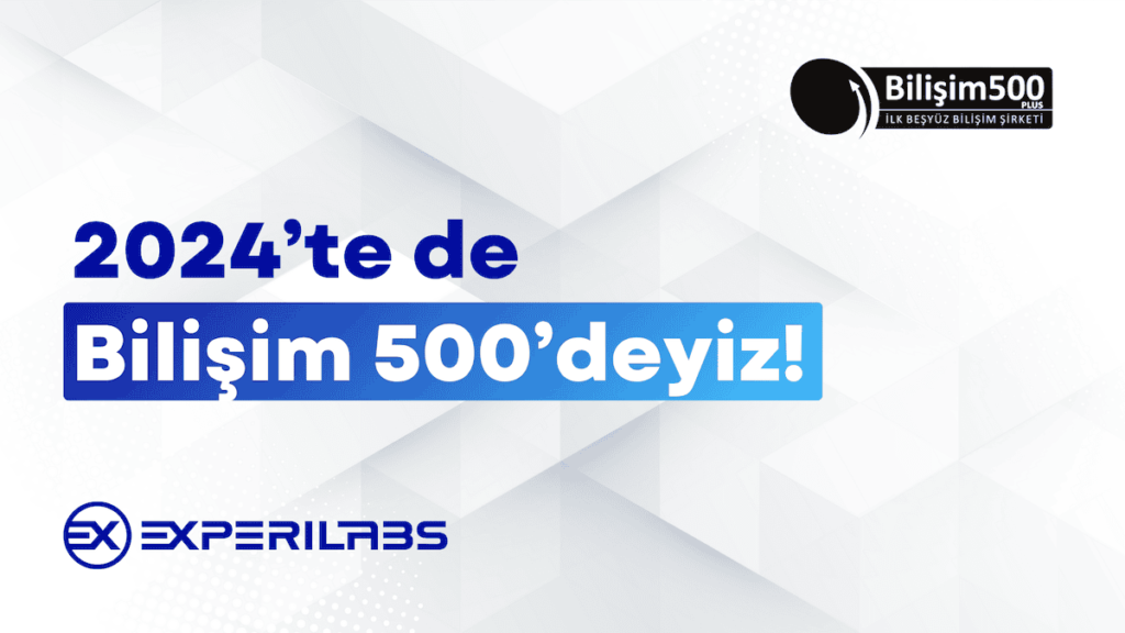 2024’te de Bilişim 500’deyiz!
